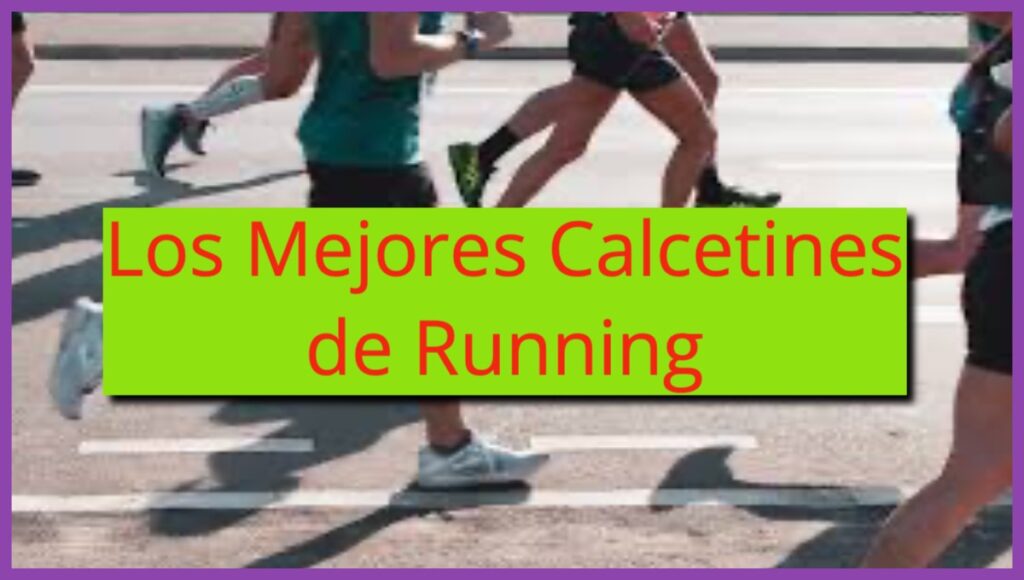 los mejores calcetines de running